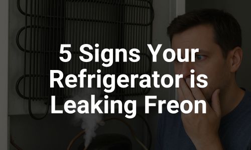 5 Signs Your Refrigerator is Leaking Freon