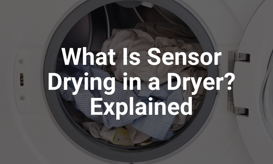 What Is Sensor Drying in a Dryer? Explained