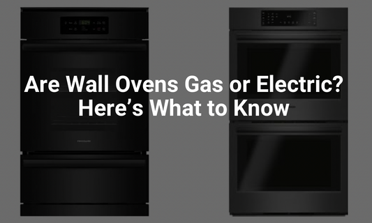 Are Wall Ovens Gas or Electric? Here’s What to Know