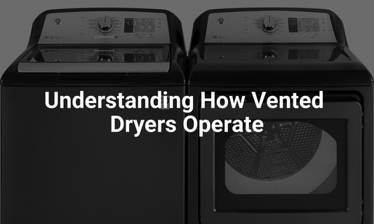 Understanding How Vented Dryers Operate