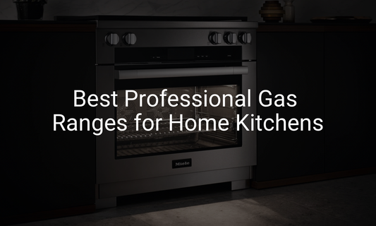 Best Professional Gas Ranges for Home Kitchens
