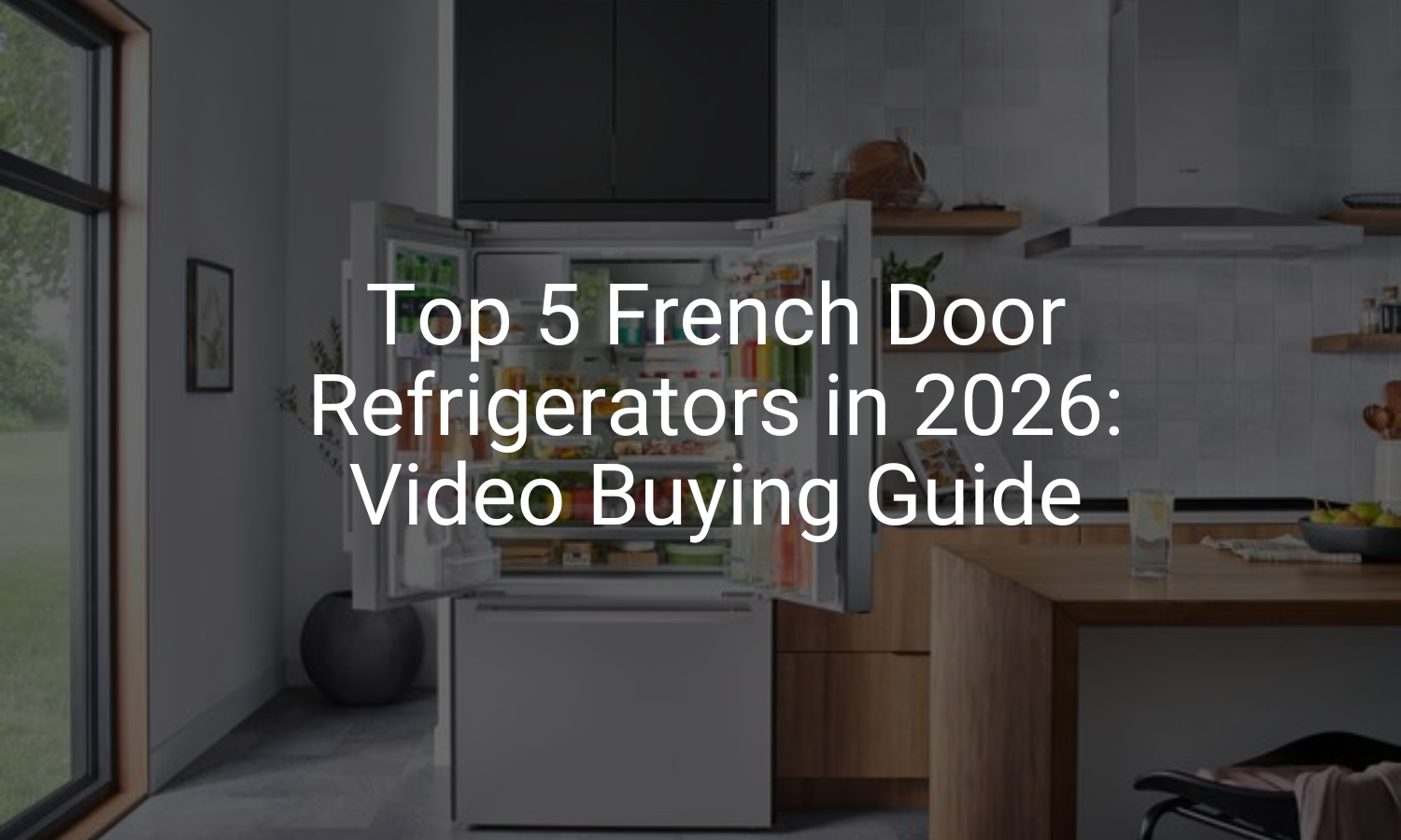 Top 5 French Door Refrigerators in 2026 | Town Appliance