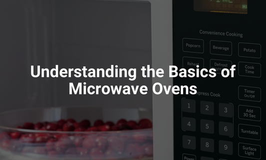 Understanding the Basics of Microwave Ovens