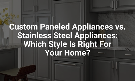 Custom Paneled Appliances vs. Stainless Steel Appliances: Which Style Is Right for Your Home?